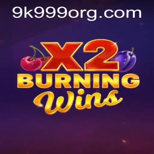 The Exciting World of BurningWinsX2: A Dive into the Fiery Gameplay