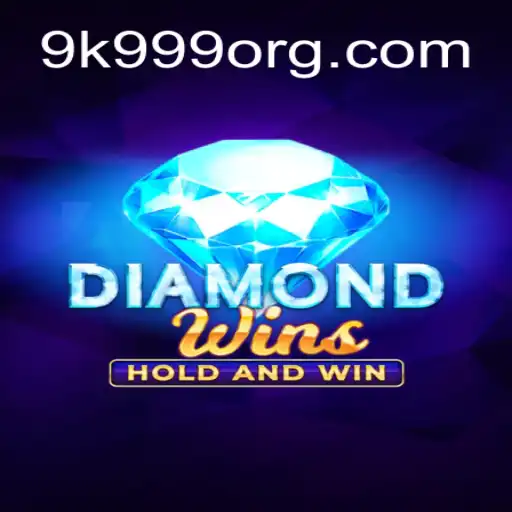 Discovering the Excitement of DiamondWins and the Magic of 9k 999