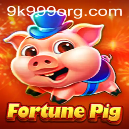 Unlocking the Thrills of FortunePig with 9k 999: A Game Description and Guide